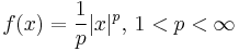 
f(x) = \frac{1}{p}|x|^p,\,1<p<\infty
