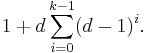 1%2Bd\sum_{i=0}^{k-1}(d-1)^i .