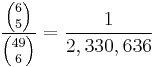 \frac{{6 \choose 5}}{{49 \choose 6}} = \frac{1}{2,330,636}