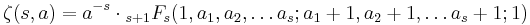 \zeta(s,a)=a^{-s}\cdot{}_{s%2B1}F_s(1,a_1,a_2,\ldots a_s;a_1%2B1,a_2%2B1,\ldots a_s%2B1;1)