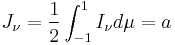 J_\nu=\frac{1}{2}\int^1_{-1}I_\nu d\mu = a