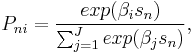  
P_{ni}= {exp(\beta_i s_n) \over \sum_{j=1}^J exp(\beta_j s_n)},    
