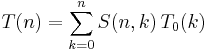 T(n) = \sum_{k=0}^{n}S(n,k)\,T_0(k)