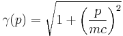 \gamma(p) = \sqrt{1%2B\left(\frac{p}{mc}\right)^2}