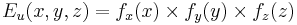   E_u(x, y, z) = f_x(x) \times f_y(y) \times f_z(z)