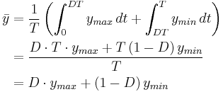 
\begin{align}
\bar y &=\frac{1}{T}\left(\int_0^{DT}y_{max}\,dt%2B\int_{DT}^T y_{min}\,dt\right)\\

&= \frac{D\cdot T\cdot y_{max}%2B T\left(1-D\right)y_{min}}{T}\\

&= D\cdot y_{max}%2B \left(1-D\right)y_{min}
\end{align}
