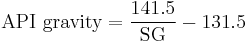 \text{API gravity} = \frac{141.5}{\text{SG}} - 131.5