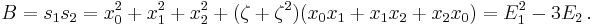 
B=s_1s_2=x_0^2%2Bx_1^2%2Bx_2^2%2B(\zeta%2B\zeta^2)(x_0x_1%2Bx_1x_2%2Bx_2x_0)=E_1^2-3E_2\,.
