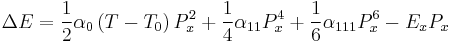 
\Delta E=\frac{1}{2}\alpha_0\left(T-T_0\right)P_x^2%2B\frac{1}{4}\alpha_{11}P_x^4%2B\frac{1}{6}\alpha_{111}P_x^6 - E_x P_x
