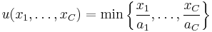 u(x_1,\ldots,x_C)=\min\left\{\frac{x_1}{a_1},\ldots,\frac{x_C}{a_C}\right\}