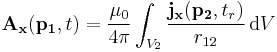 \mathbf{A_x}(\mathbf{p_1},t) = \frac{\mu_0}{4\pi} \int_{V_2}\frac{\mathbf{j_x}(\mathbf{p_2},t_r)}{r_{12}}\,{\rm d}V