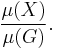 \frac{\mu(X)}{\mu(G)}.