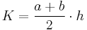 K = \frac{a %2B b}{2} \cdot h