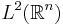 L^2(\mathbb{R}^n)