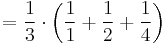 =\frac{1}{3}\cdot\left(\frac{1}{1}%2B\frac{1}{2}%2B\frac{1}{4}\right)