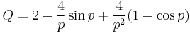  Q = 2 - \frac{4}{p} \sin{p} %2B \frac{4}{p^2} (1-\cos{p})