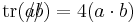 \operatorname{tr}(a\!\!\!/b\!\!\!/) = 4 (a \cdot b)