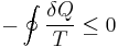 -\oint\frac{\delta Q}{T}\leq 0