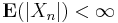 \mathbf{E} ( \vert X_n \vert )< \infty 