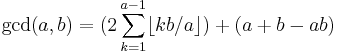 \gcd(a,b)=(2\sum_{k=1}^{a-1} \lfloor k b/a\rfloor)%2B(a%2Bb-a b)