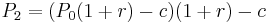 P_2 = (P_0(1%2Br)-c)(1%2Br)-c