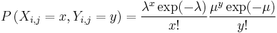 P\left( X_{i,j}=x,Y_{i,j}=y \right)=\frac{\lambda ^{x}\exp (-\lambda )}{x!}\frac{\mu ^{y}\exp (-\mu )}{y!}