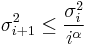 \sigma_{i %2B 1}^{2} \leq \frac{\sigma_{i}^{2}}{i^{\alpha}}