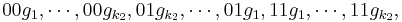 00g_1, \cdots, 00g_{k_2}, 01g_{k_2}, \cdots, 01g_1, 11g_1, \cdots, 11g_{k_2}, 