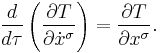 
\frac{d}{d\tau} \left(\frac{\partial T}{\partial \dot{x}^{\sigma}} \right) = \frac{\partial T}{\partial x^{\sigma}}.
