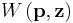 W\left( \mathbf{p,z}\right) 