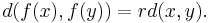 d(f(x),f(y)) = r d(x,y).\, \,