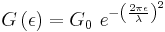 G\left(\epsilon\right)=G_0\,\, e^{-\left(\frac{2\pi\epsilon}{\lambda}\right)^2}