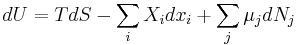 dU = T dS - \sum_{i}X_{i}dx_{i} %2B \sum_{j}\mu_{j}dN_{j}\,