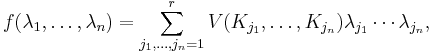 f(\lambda_1, \ldots, \lambda_n)
 = \sum_{j_1, \ldots, j_n = 1}^r V(K_{j_1}, \ldots, K_{j_n}) 
   \lambda_{j_1} \cdots \lambda_{j_n},  