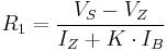 R_1 = \frac{V_{S} - V_{Z}}{I_{Z} %2B K \cdot I_{B}}