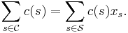 \sum_{s\in\mathcal C} c(s) = \sum_{s\in\mathcal S} c(s) x_s.