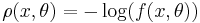 \rho(x,\theta)=-\log(f(x,\theta))