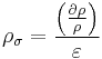  \rho_\sigma = \frac{\left(\frac{\partial\rho}{\rho}\right)}{\varepsilon}