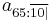 a_{65:\overline{10|}}