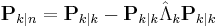 \textbf{P}_{k|n} = \textbf{P}_{k|k} - \textbf{P}_{k|k}\hat{\Lambda}_k\textbf{P}_{k|k}