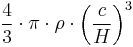 \frac{4}{3}\cdot \pi \cdot \rho \cdot \left(\frac{c}{H}\right)^3