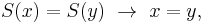 S(x)=S(y) ~\to~ x=y,