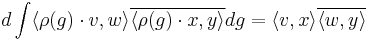 \displaystyle d\int \langle \rho(g)\cdot v, w \rangle \overline{\langle \rho(g)\cdot x, y \rangle}dg
=\langle  v, x \rangle\overline{\langle  w, y \rangle}
