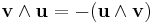 \mathbf v \wedge \mathbf u = - (\mathbf u \wedge \mathbf v)