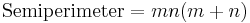 \text{Semiperimeter}=mn(m%2Bn) \, 