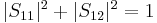 \textstyle |S_{11}|^2%2B|S_{12}|^2=1