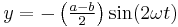  y = - \left(\begin{matrix}\frac{a-b}{2}\end{matrix}\right)\sin (2 \omega t) 