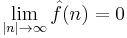 \lim_{|n|\rightarrow \infty}\hat{f}(n)=0