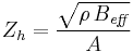 Z_h = \frac{\sqrt{\rho \, B_\mathit{eff}}}{A}