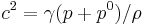 c^2=\gamma(p%2Bp^0)/\rho